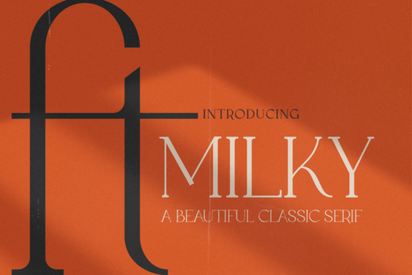 Milky: A Classic Serif for Modern Design