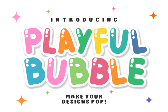 Playful Bubble: A Font That Injects Instant Joy