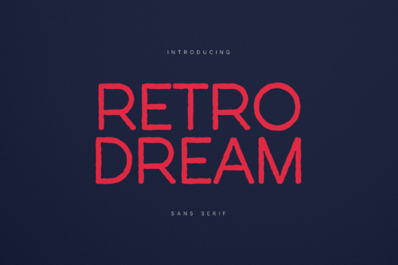 Retro Dream: A Typeface for Authentic Vintage Style